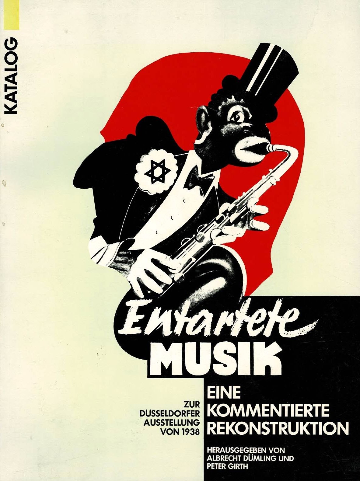 Entartete Musik, Eine kommentierte Rekonstruktion Entartete Musik, Eine kommentierte Rekonstruktion